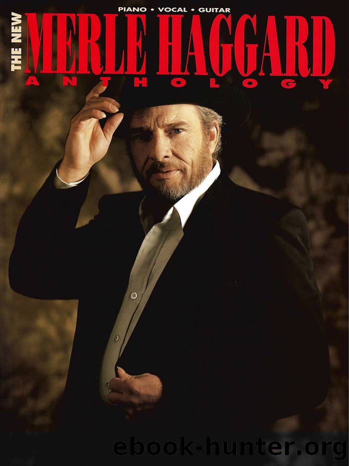 The New Merle Haggard Anthology Songbook by Merle Haggard