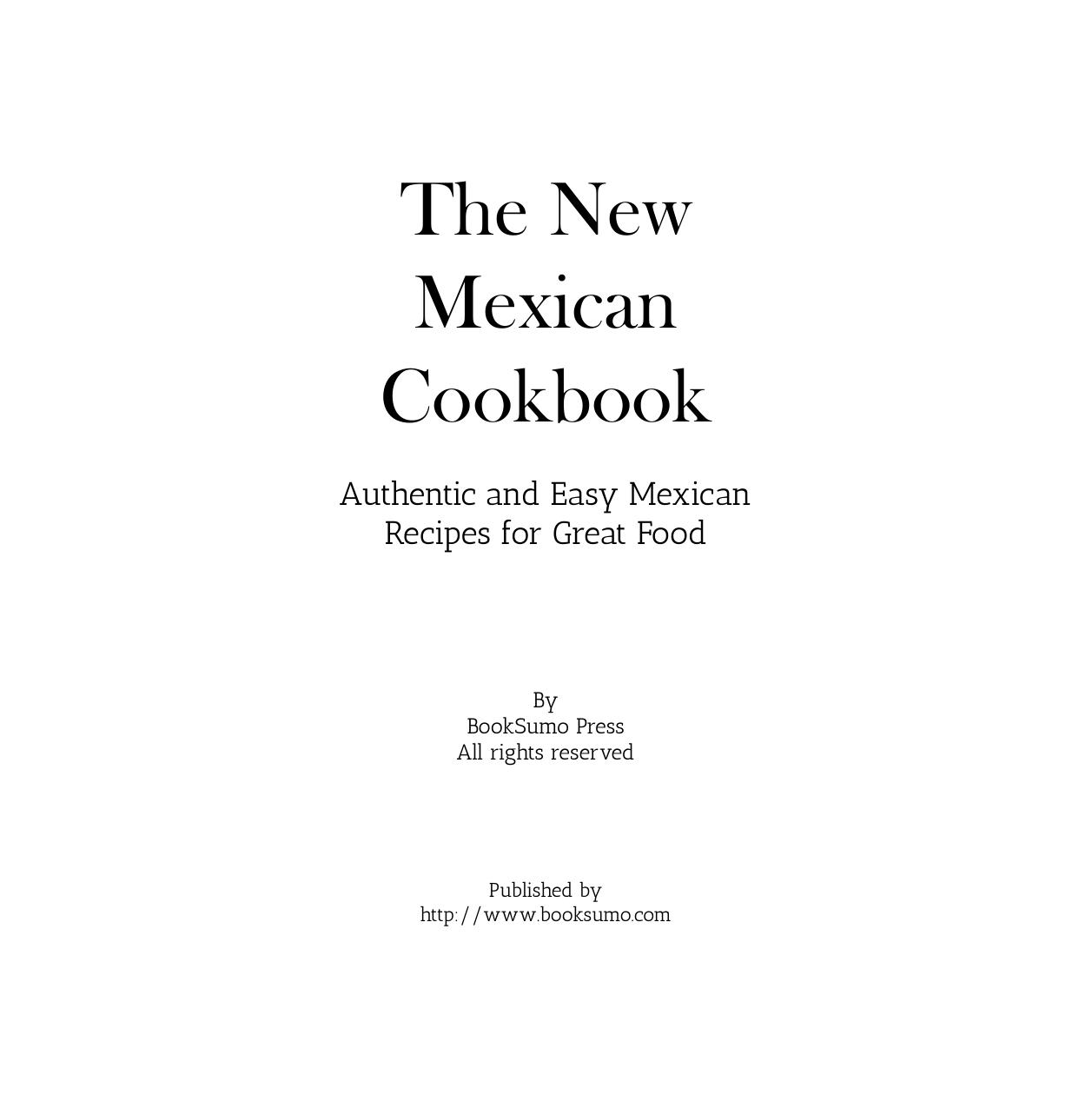 The New Mexican Cookbook: Authentic and Easy Mexican Recipes for Great Food (2nd Edition) by Unknow