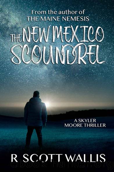 The New Mexico Scoundrel by R. Scott Wallis