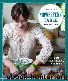 The New Midwestern Table by Amy Thielen