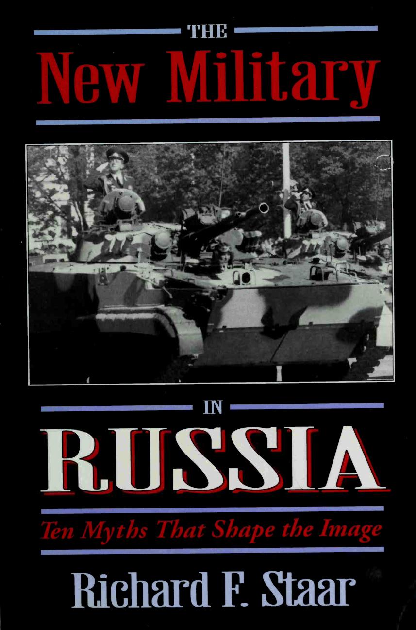 The New Military in Russia : Ten Myths That Shape the Image by Richard F. Starr