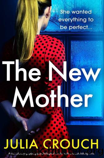 The New Mother : A Novel (2022) by Crouch Julia