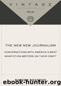The New New Journalism by Robert Boynton