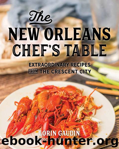 The New Orleans Chef's Table by Lorin Gaudin