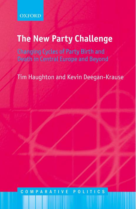 The New Party Challenge: Changing Cycles of Party Birth and Death in Central Europe and Beyond by Tim Haughton & Kevin Deegan-Krause
