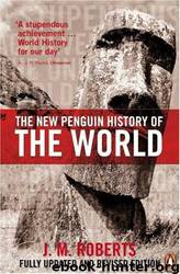 The New Penguin History of the World: Fifth Edition by J. M. Roberts & Odd Arne Westad