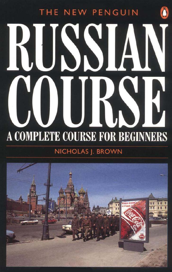 The New Penguin Russian Course: A Complete Course for Beginners (Repost) by Nicholas J. Brown