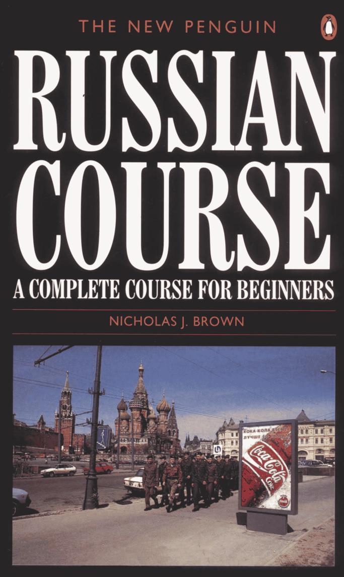 The New Penguin Russian Course: A Complete Course for Beginners by BROWN