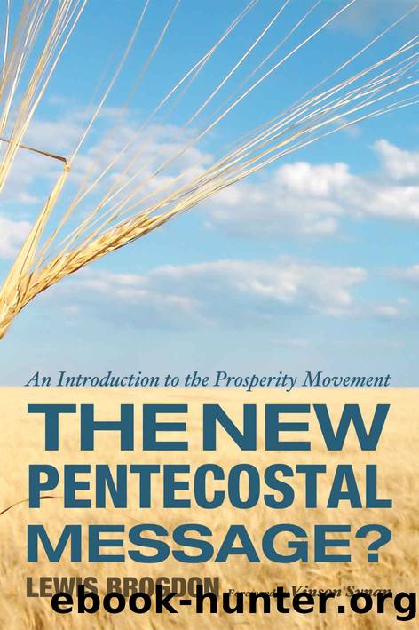 The New Pentecostal Message?: An Introduction to the Prosperity Movement by Lewis Brogdon