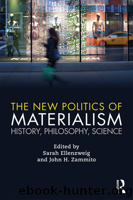 The New Politics of Materialism by Sarah Ellenzweig John H Zammito & John H. Zammito