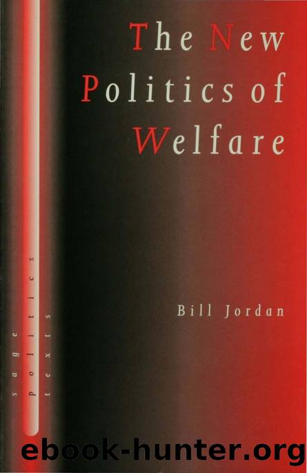 The New Politics of Welfare : Social Justice in a Global Context by Bill Jordan