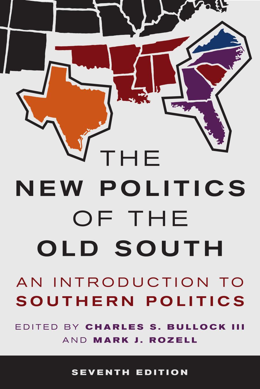 The New Politics of the Old South: An Introduction to Southern Politics by Charles S. Bullock III (editor) Mark Rozell (editor)