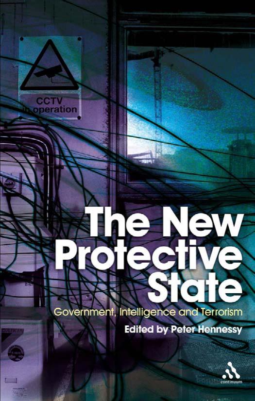 The New Protective State: Government, Intelligence and Terrorism by Unknow