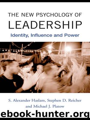 The New Psychology of Leadership by Platow Michael J. Reicher Stephen D. Haslam S. Alexander & Stephen D. Reicher & Michael J. Platow