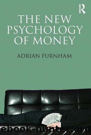The New Psychology of Money by Adrian Furnham