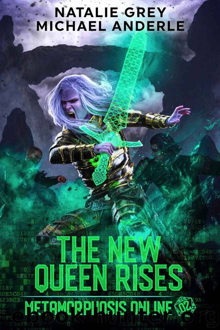 The New Queen Rises: A Gamelit Fantasy RPG Novel (Metamorphosis Online Book 2) by Natalie Grey & Michael Anderle
