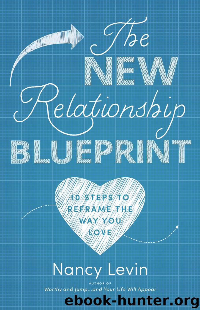 The New Relationship Blueprint by Nancy Levin