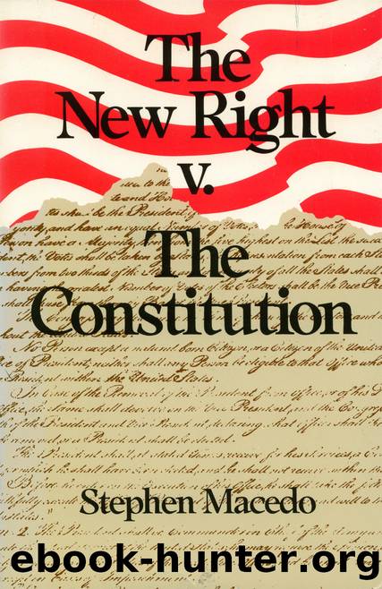 The New Right v. The Constitution by Stephen Macedo