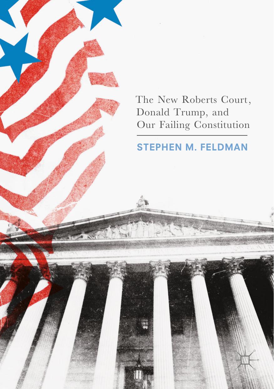 The New Roberts Court, Donald Trump, and Our Failing Constitution (Repost) by Unknow