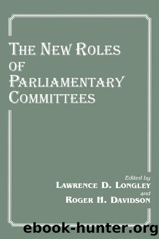 The New Roles of Parliamentary Committees by Lawrence D. Longley & Roger H. Davidson