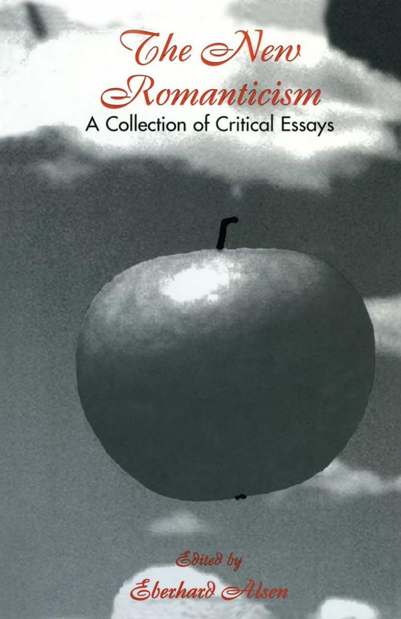 The New Romanticism : A Collection of Critical Essays by Eberhard Alsen (editor)