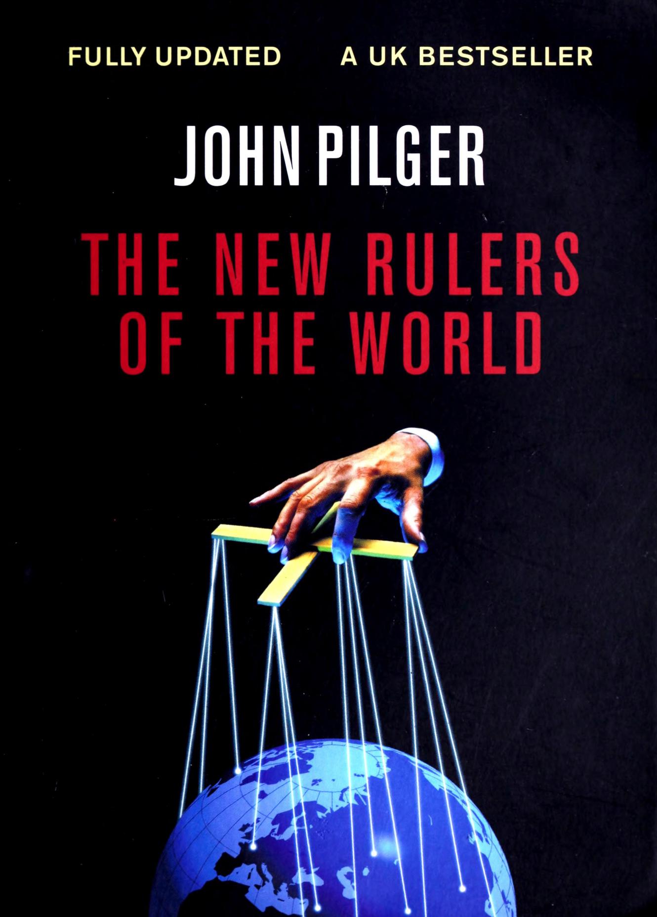 The New Rulers of the World by John Pilger