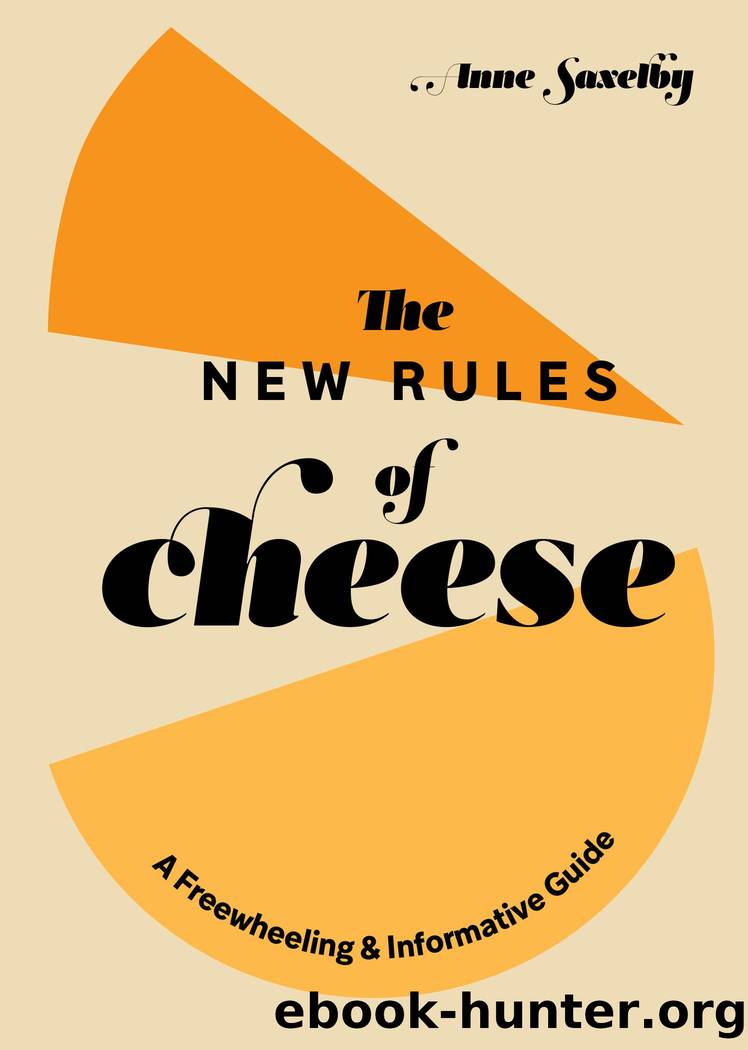 The New Rules of Cheese by Anne Saxelby