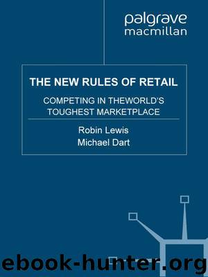 The New Rules of Retail: Competing in the World's Toughest Marketplace by Robin Lewis & Michael Dart