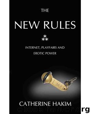 The New Rules: Internet, Playfairs and Erotic Power by Catherine Hakim