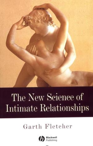 The New Science of Intimate Relationships by Garth Fletcher