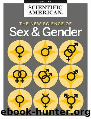 The New Science of Sex & Gender by Scientific American Editors