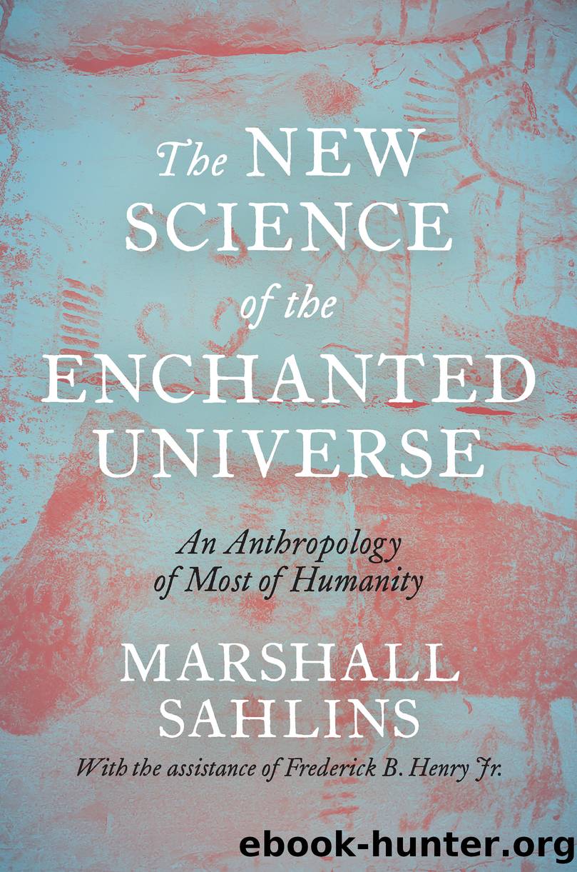 The New Science of the Enchanted Universe by Marshall Sahlins;