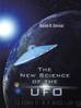 The New Science of the Ufo by Kenneth W. Behrendt