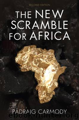 The New Scramble for Africa 2e by Carmody Pádraig;
