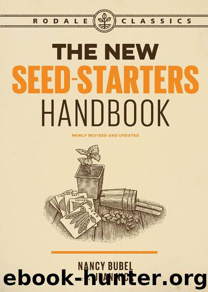 The New Seed-Starters Handbook by Nancy Bubel & Jean Nick