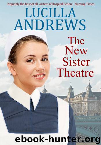 The New Sister Theatre by Lucilla Andrews