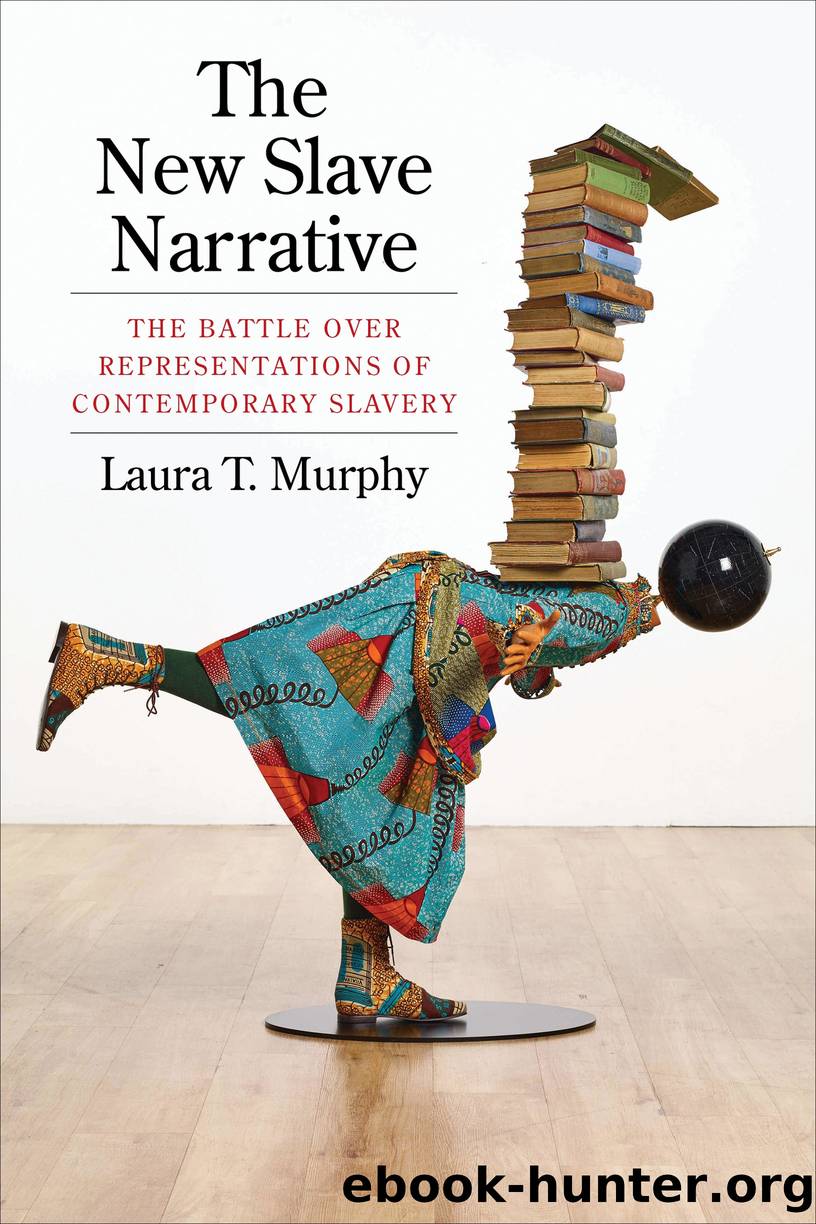 The New Slave Narrative by Laura T. Murphy;
