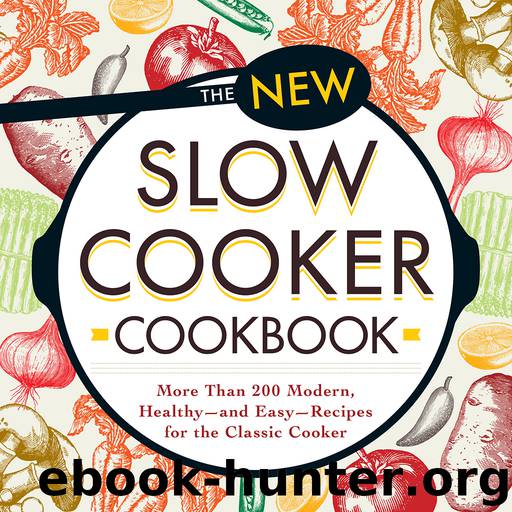 The New Slow Cooker Cookbook by Adams Media