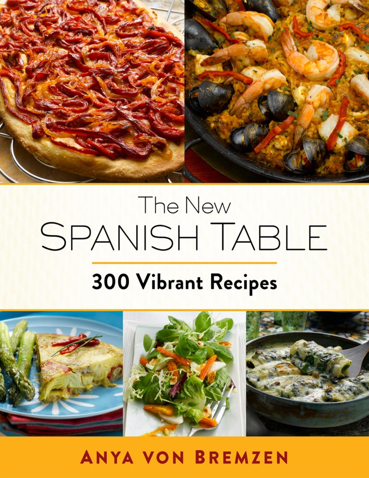 The New Spanish Table by Anya von Bremzen