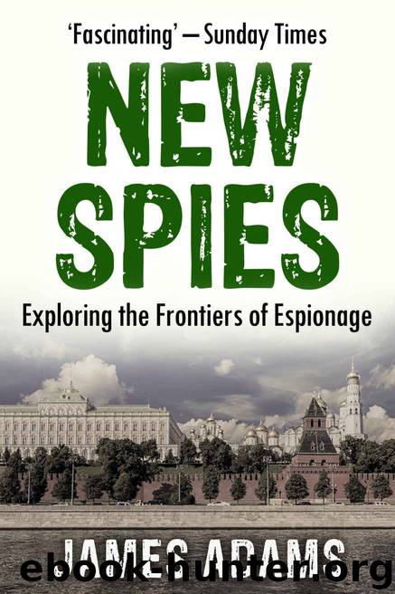 The New Spies by James Adams