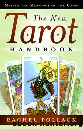 The New Tarot Handbook: Master the Meanings of the Cards by Rachel Pollack