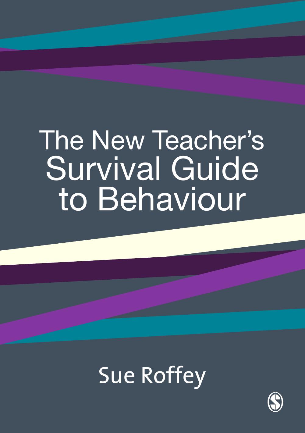The New Teacher's Survival Guide to Behaviour by Sue Roffey