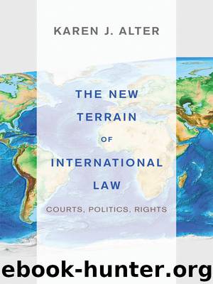 The New Terrain of International Law by Alter Karen