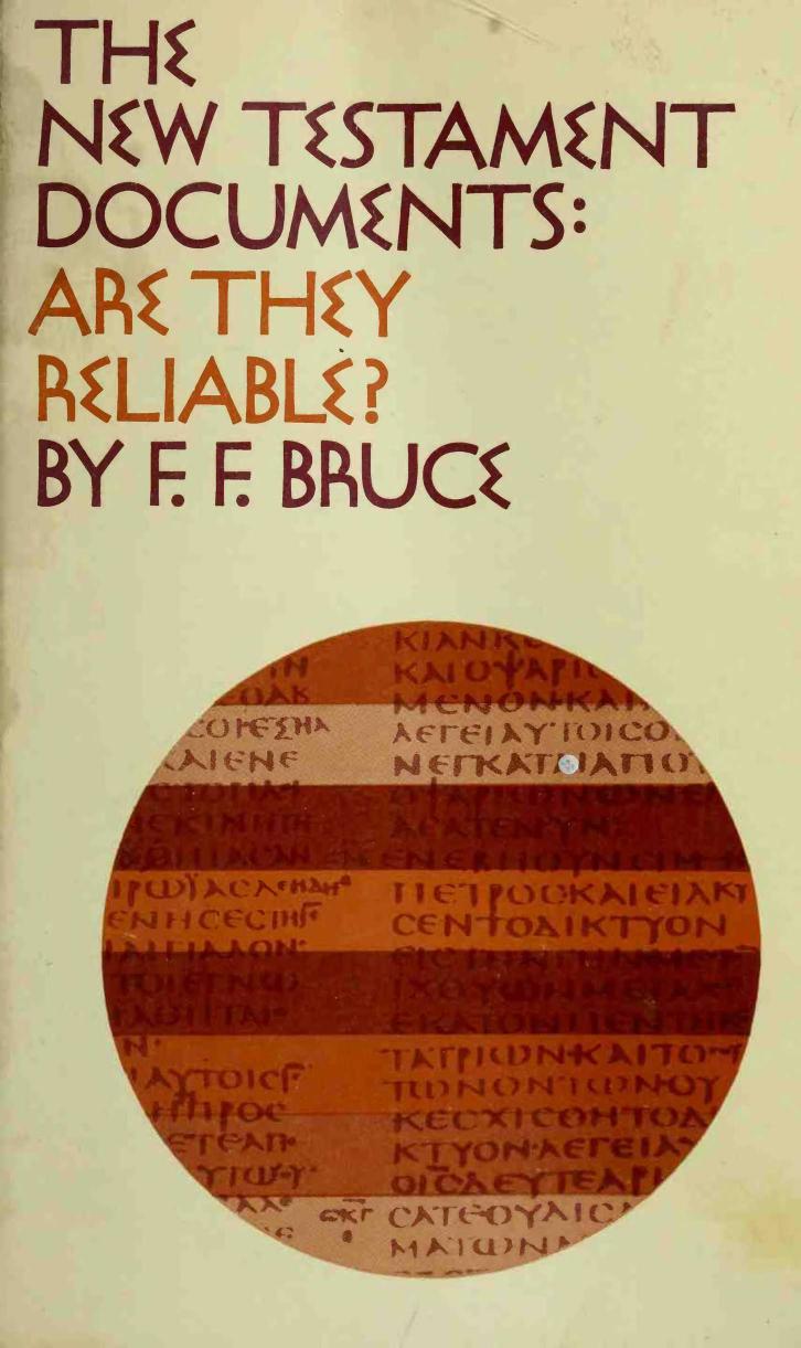 The New Testament Documents: Are They Reliable? by F. F. Bruce