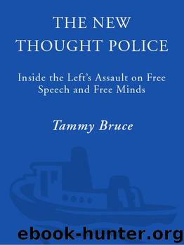 The New Thought Police: Inside the Left's Assault on Free Speech and Free Minds by Tammy Bruce