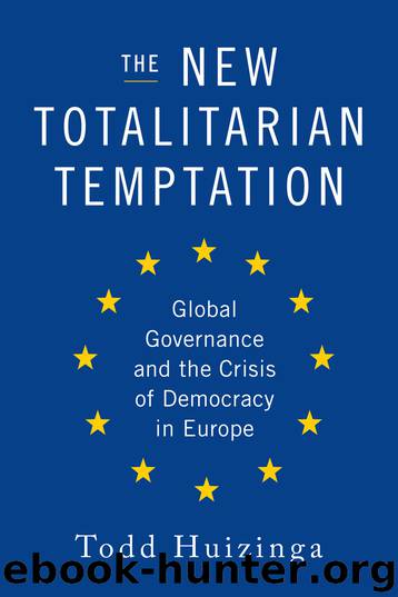 The New Totalitarian Temptation by Todd Huizinga
