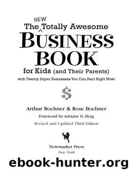 The New Totally Awesome Business Book for Kids by Arthur Bochner