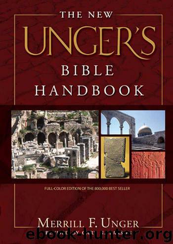 The New Unger's Bible Handbook by Merrill F. Unger