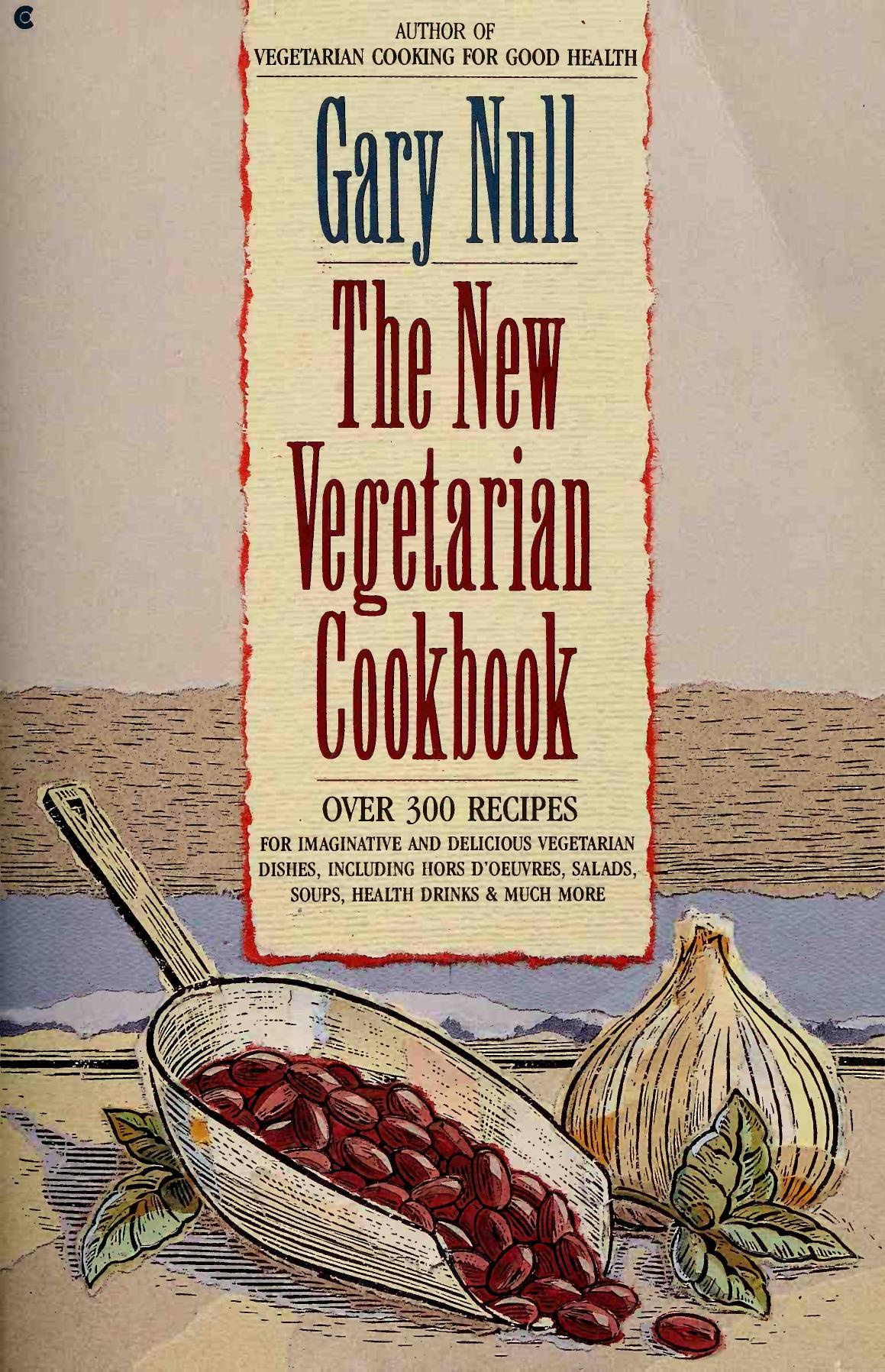 The New Vegetarian Cookbook by Gary Null