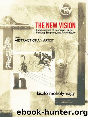 The New Vision by László Moholy-Nagy